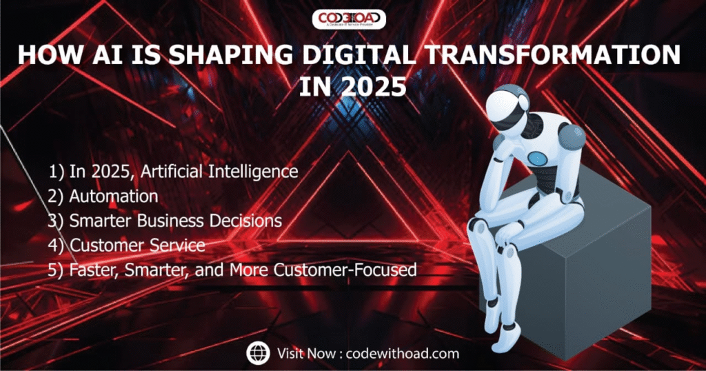 Top AI Trends in Digital Transformation 2025: How Businesses Are Evolving 2 How AI Is Shaping Digital Transformation in 2025